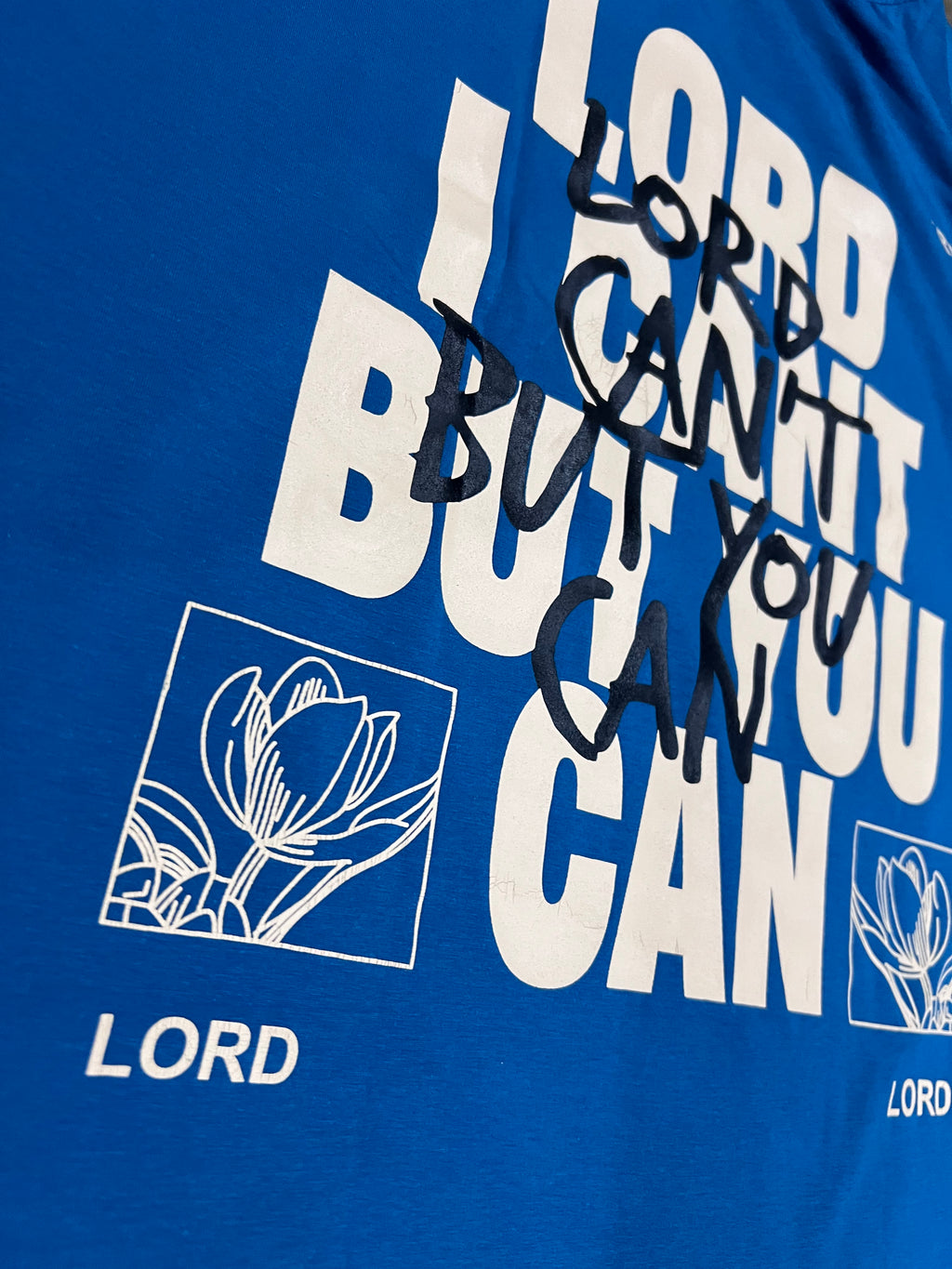 Camiseta Oversize "Lord I Can't But You Can"